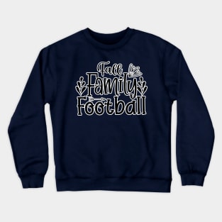 Fall Family Football Crewneck Sweatshirt
